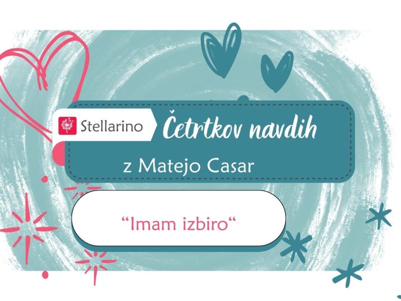 Stellarino Četrtkov navdih - Imam izbiro